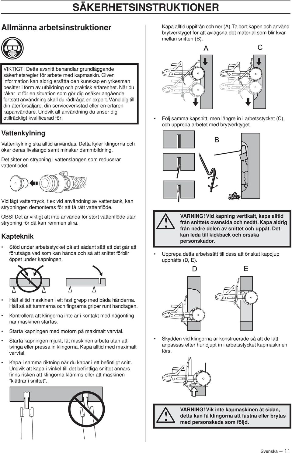 Given information kan aldrig ersätta den kunskap en yrkesman besitter i form av utbildning och praktisk erfarenhet.