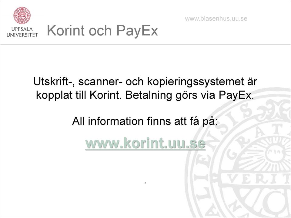 Korint. Betalning görs via PayEx.