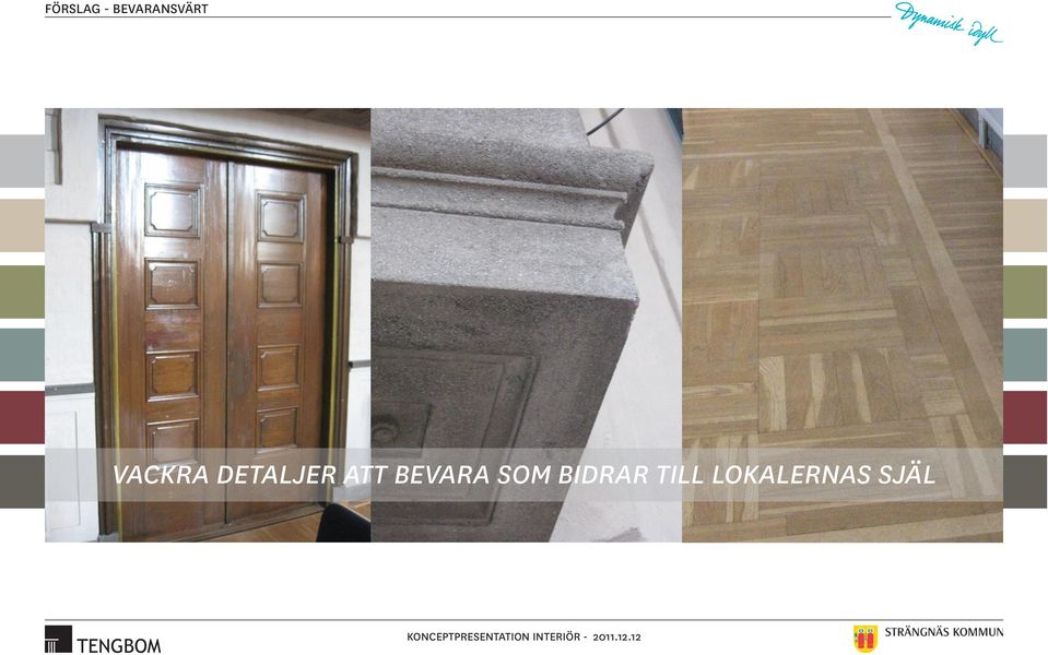 DETALJER ATT BEVARA