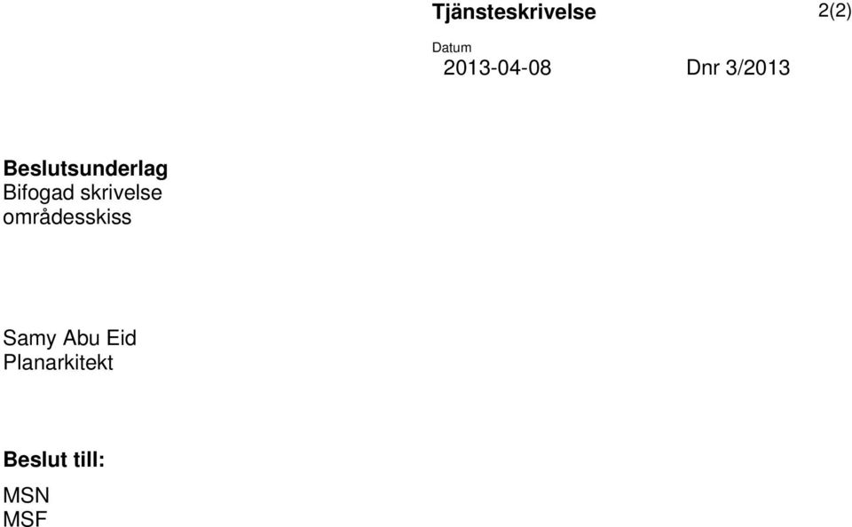 Beslutsunderlag Bifogad skrivelse