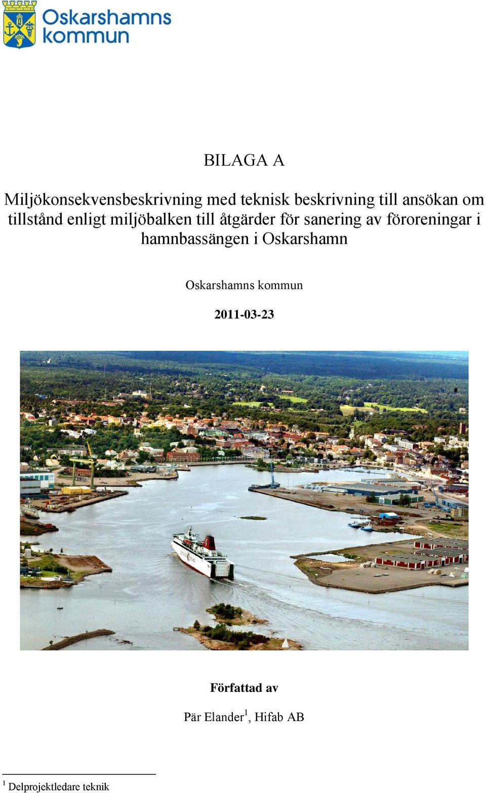 föroreningar i hamnbassängen i Oskarshamn Oskarshamns kommun