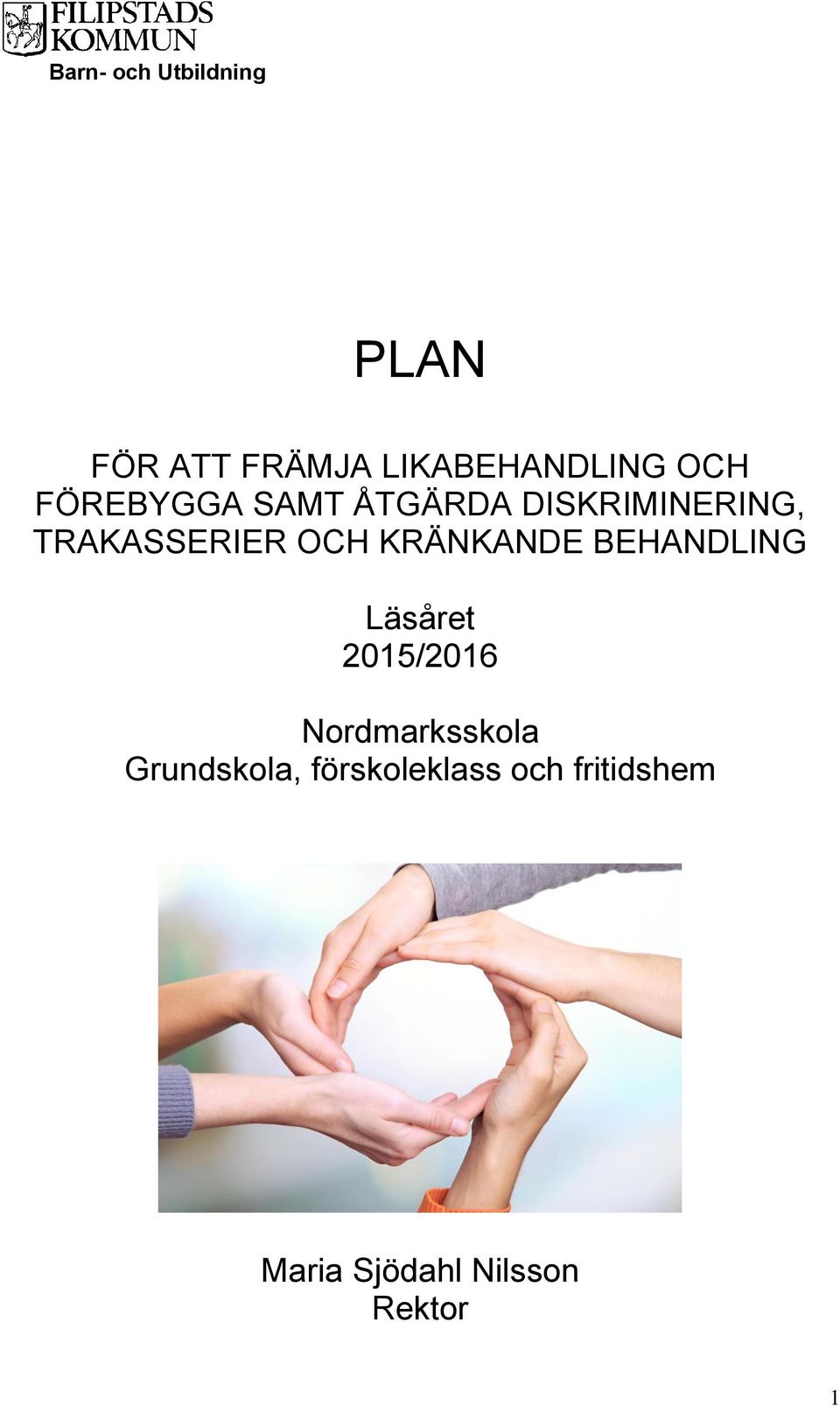 BEHANDLING Läsåret 2015/2016 Nordmarksskola