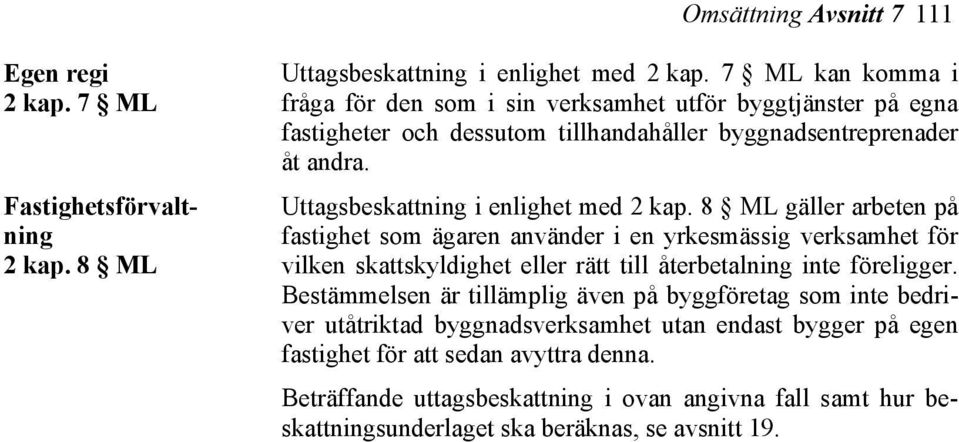 Uttagsbeskattning i enlighet med 2 kap.