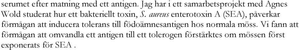 aureus enterotoxin A (SEA), påverkar förmågan att inducera tolerans till