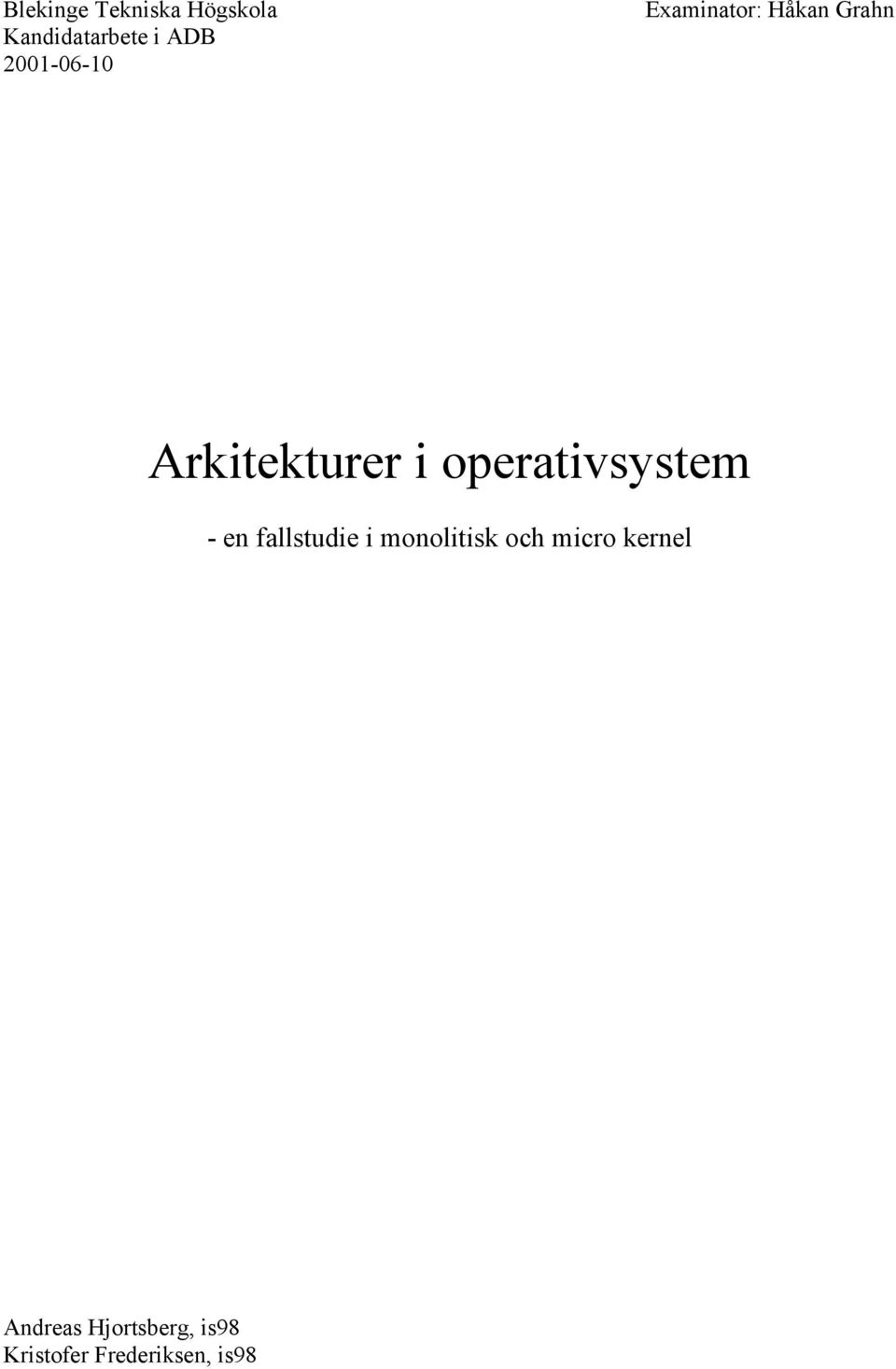 operativsystem - en fallstudie i monolitisk och