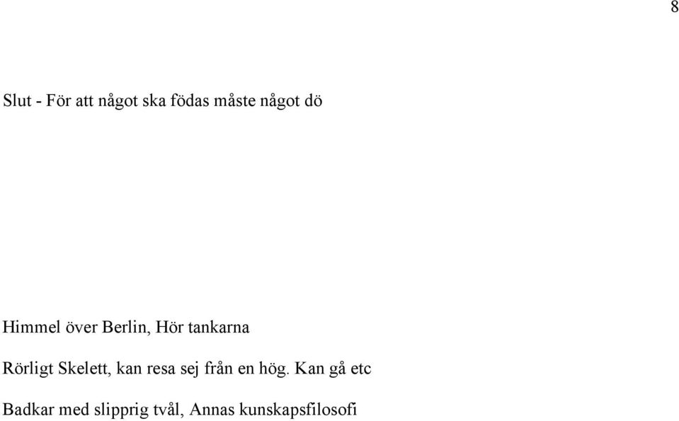 Skelett, kan resa sej från en hög.
