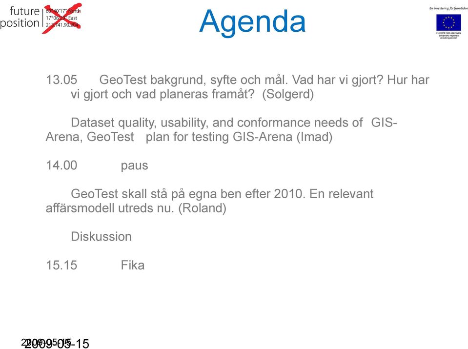 (Solgerd) Dataset quality, usability, and conformance needs of GIS- Arena, GeoTest