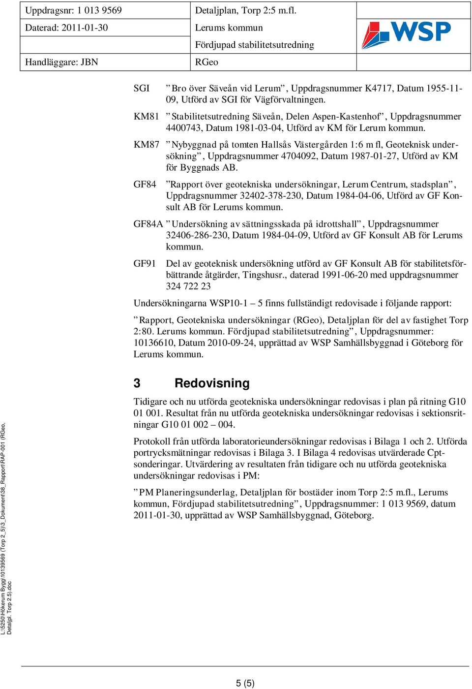 KM81 Stabilitetsutredning Säveån, Delen Aspen-Kastenhof, Uppdragsnummer 4400743, Datum 1981-03-04, Utförd av KM för Lerum kommun.