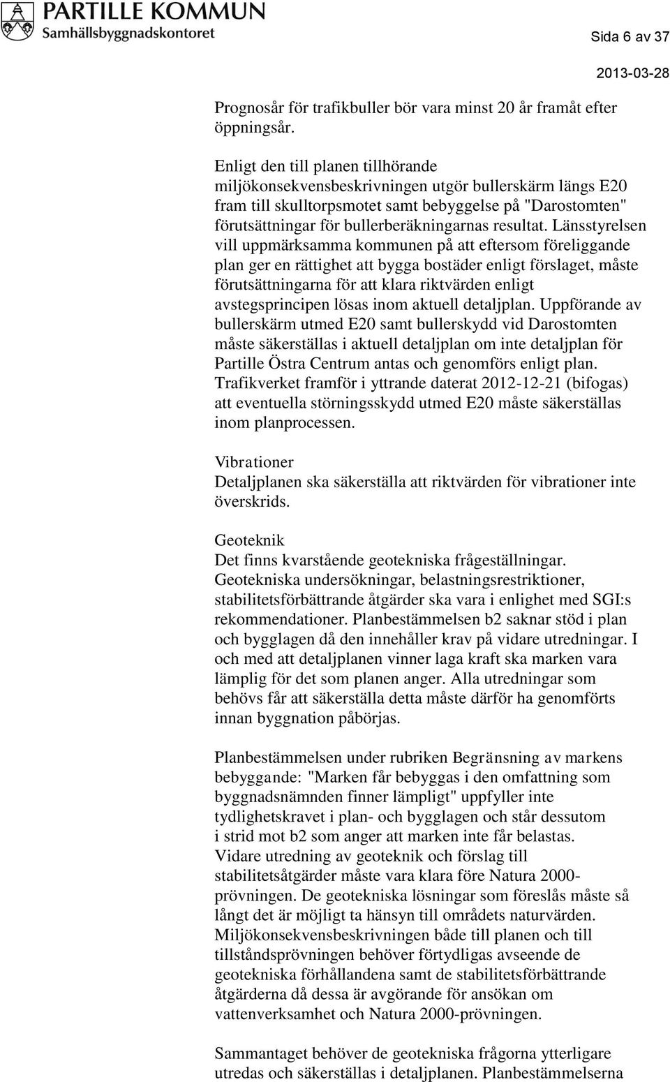 bullerberäkningarnas resultat.