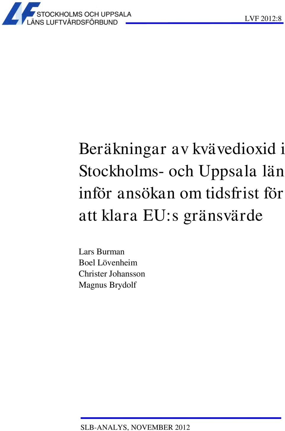 klara EU:s gränsvärde Lars Burman Boel Lövenheim