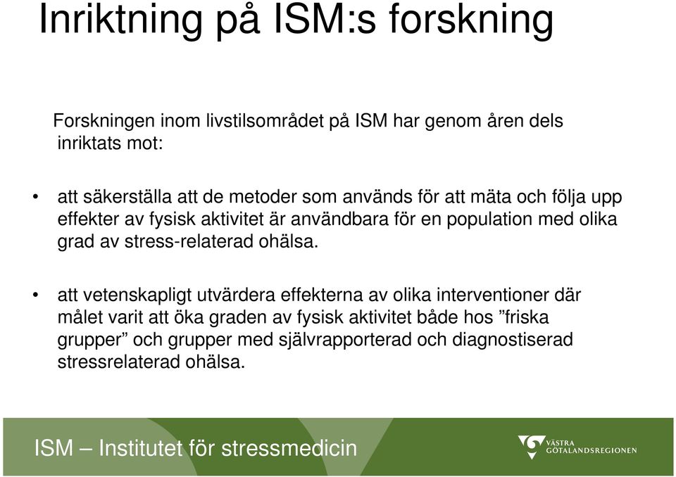 olika grad av stress-relaterad ohälsa.