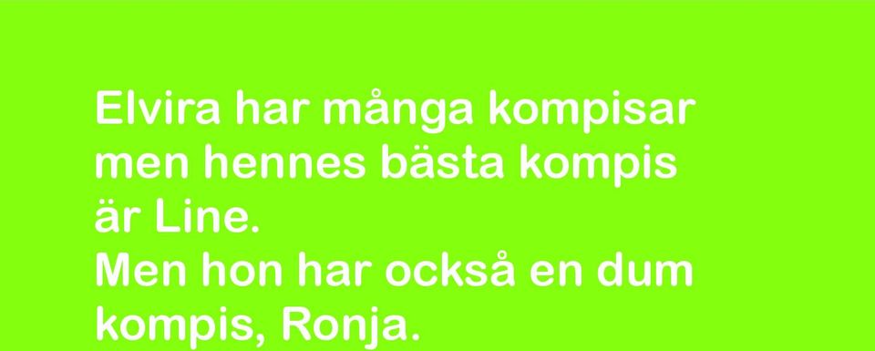 bästa kompis är Line.