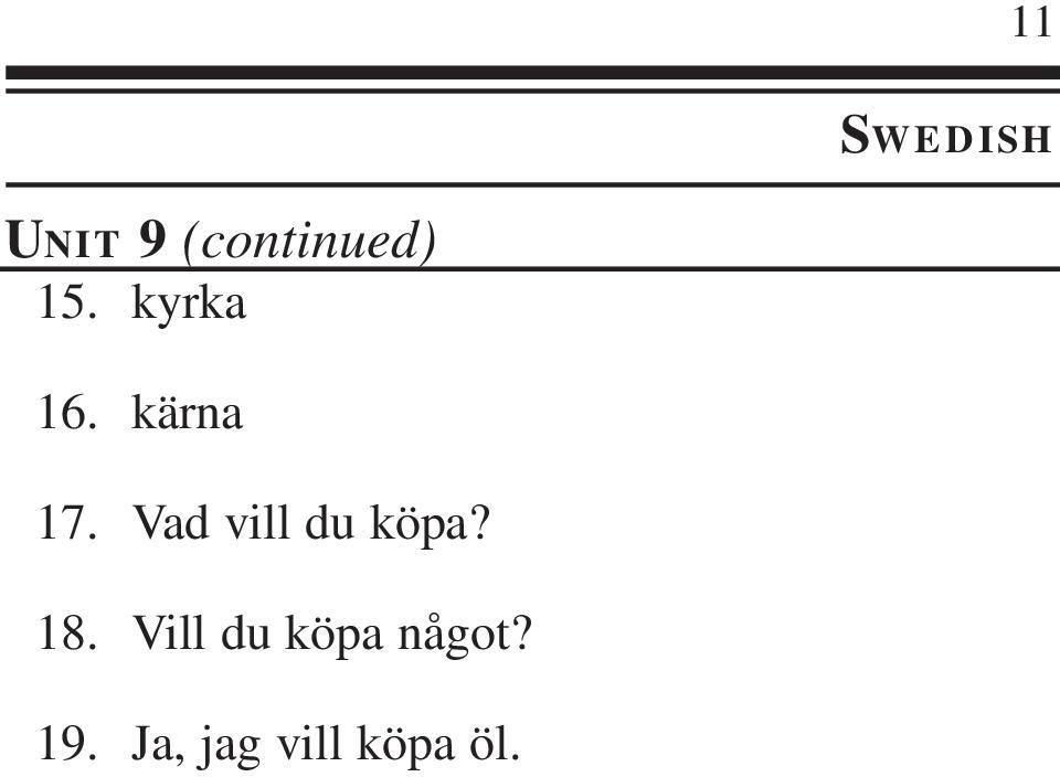 kärna Vad vill du köpa?