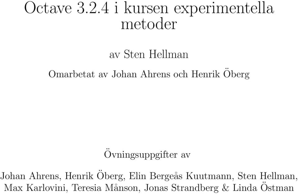 Johan Ahrens och Henrik Öberg Övningsuppgifter av Johan