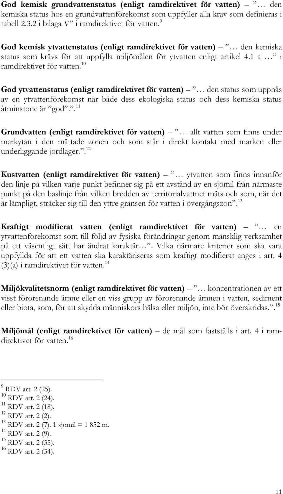 1 a i ramdirektivet för vatten.