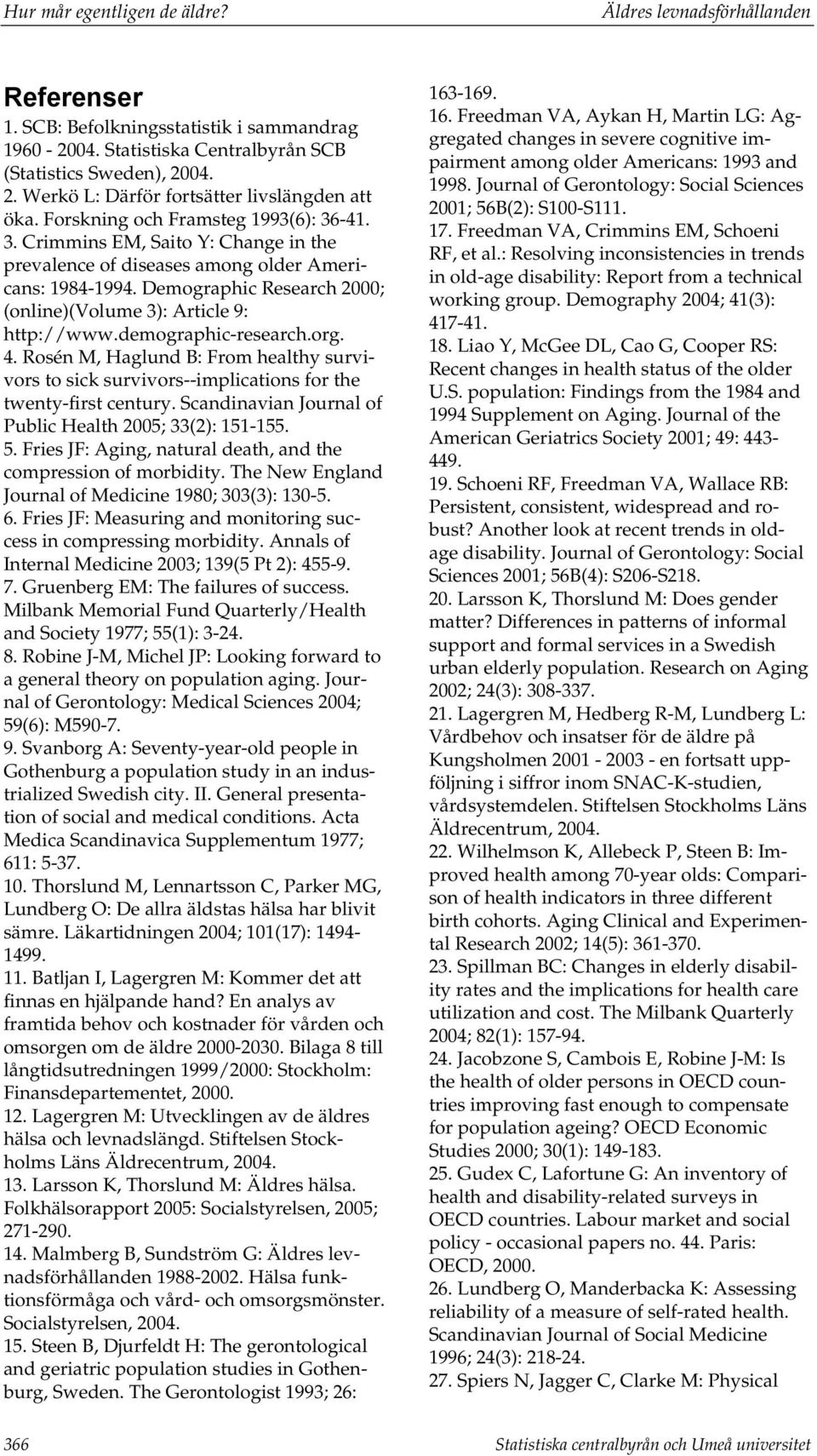 Demographic Research 2000; (online)(volume 3): Article 9: http://www.demographic-research.org. 4.