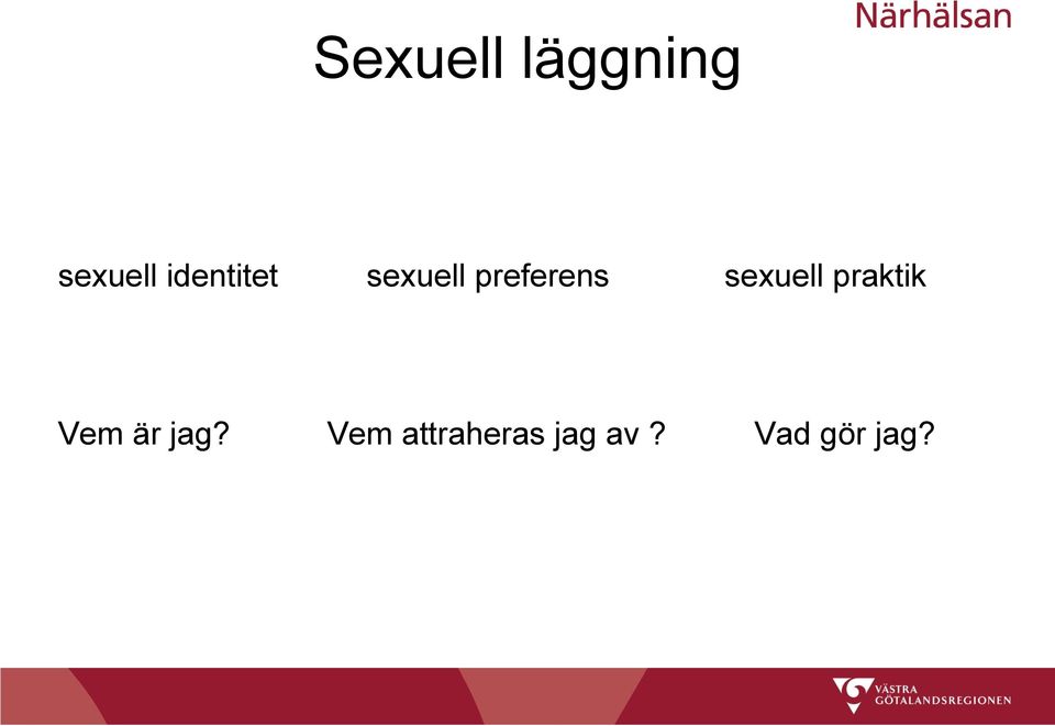 sexuell praktik Vem är jag?