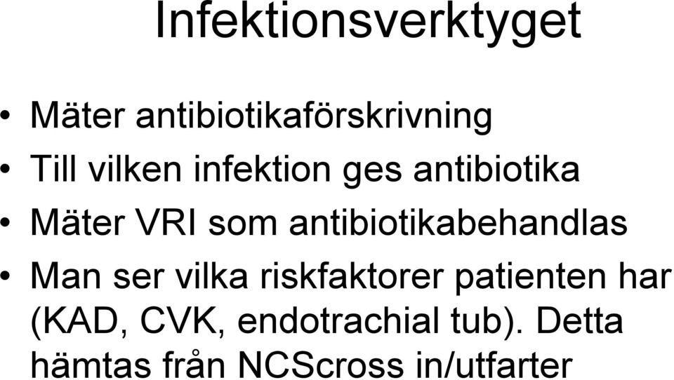 antibiotikabehandlas Man ser vilka riskfaktorer patienten