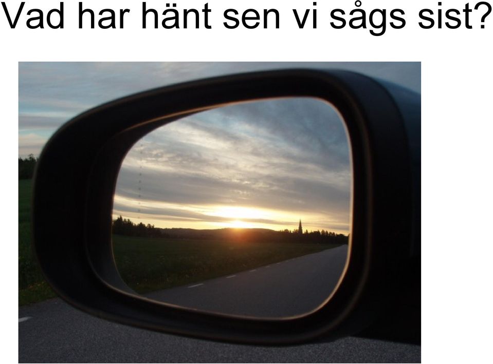 vi sågs