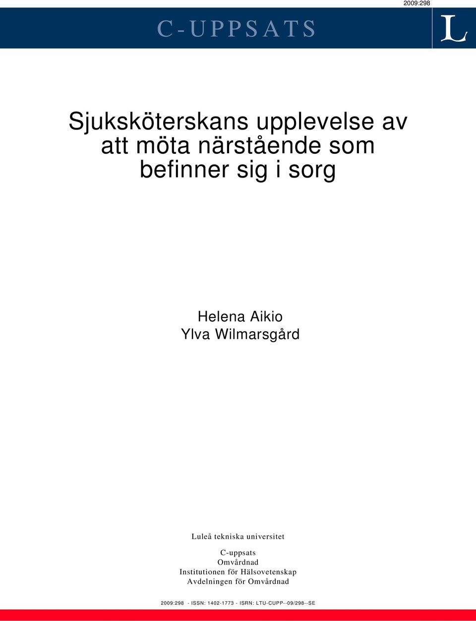 universitet C-uppsats Omvårdnad Institutionen för Hälsovetenskap
