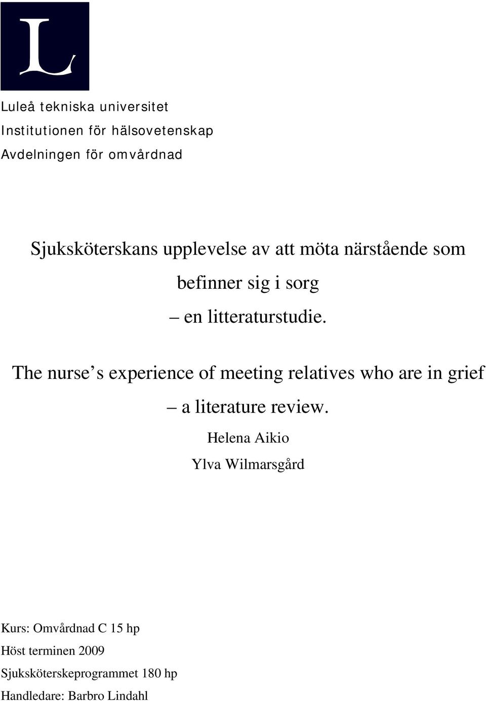 The nurse s experience of meeting relatives who are in grief a literature review.
