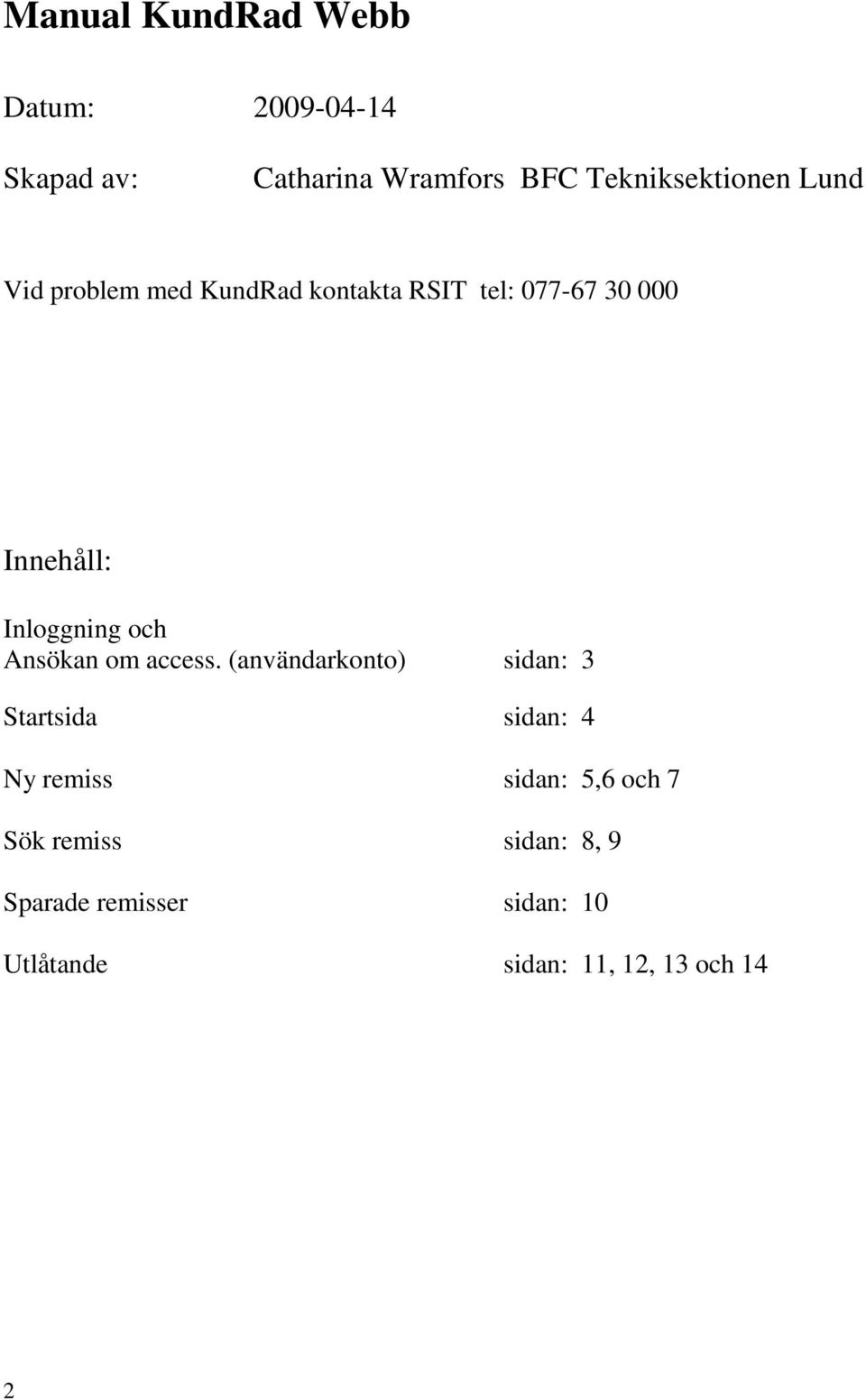 Ansökan om access.