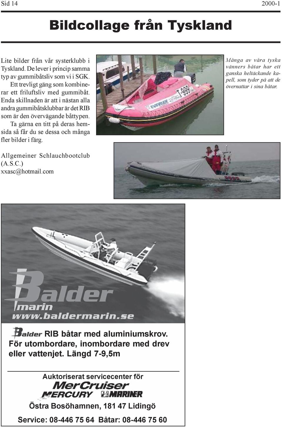 Ta gärna en titt på deras hemsida så får du se dessa och många fler bilder i färg.