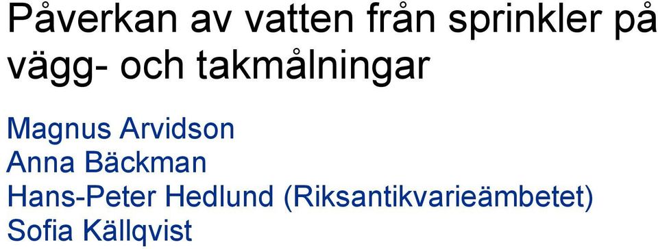 Arvidson Anna Bäckman Hans-Peter