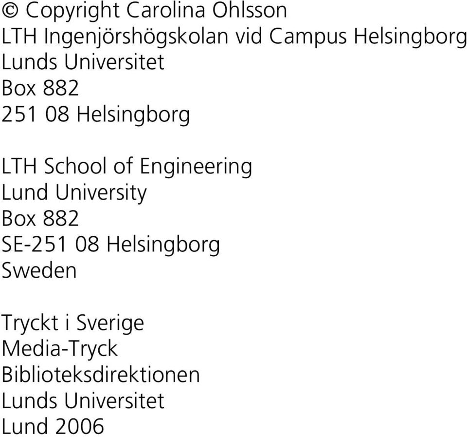 of Engineering Lund University Box 882 SE-251 08 Helsingborg Sweden