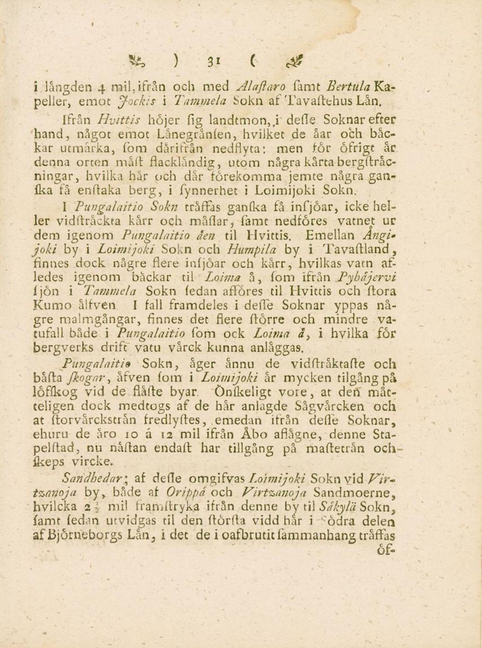 några karta bergftråcningar, hvilka här och dår förekomma jemte några ganfka få enftaka berg, i fynnerhet i Loimijoki Sokn.