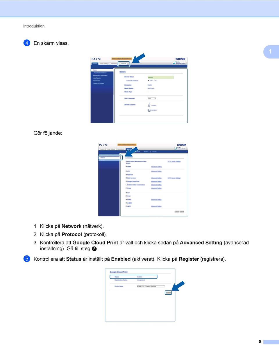 3 Kontrollera att Google Cloud Print är valt och klicka sedan på Advanced Setting