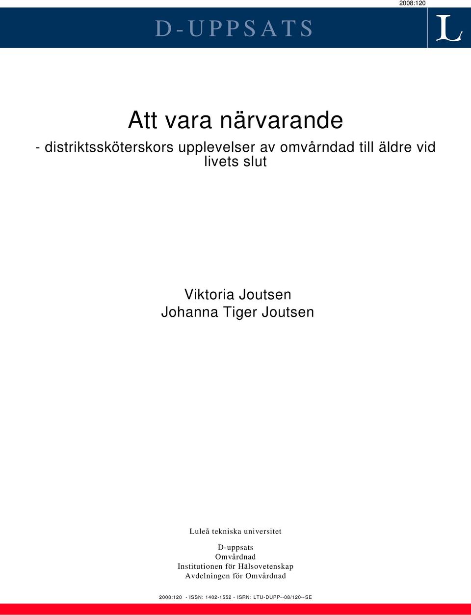 Luleå tekniska universitet D-uppsats Omvårdnad Institutionen för