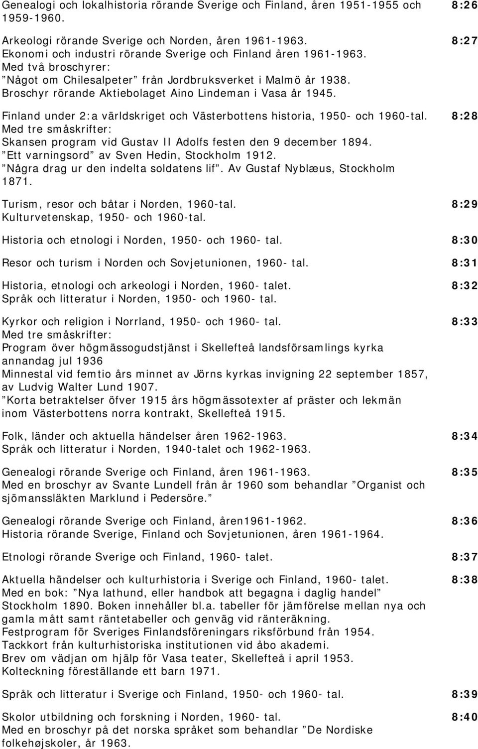 Broschyr rörande Aktiebolaget Aino Lindeman i Vasa år 1945. Finland under 2:a världskriget och Västerbottens historia, 1950- och 1960-tal.