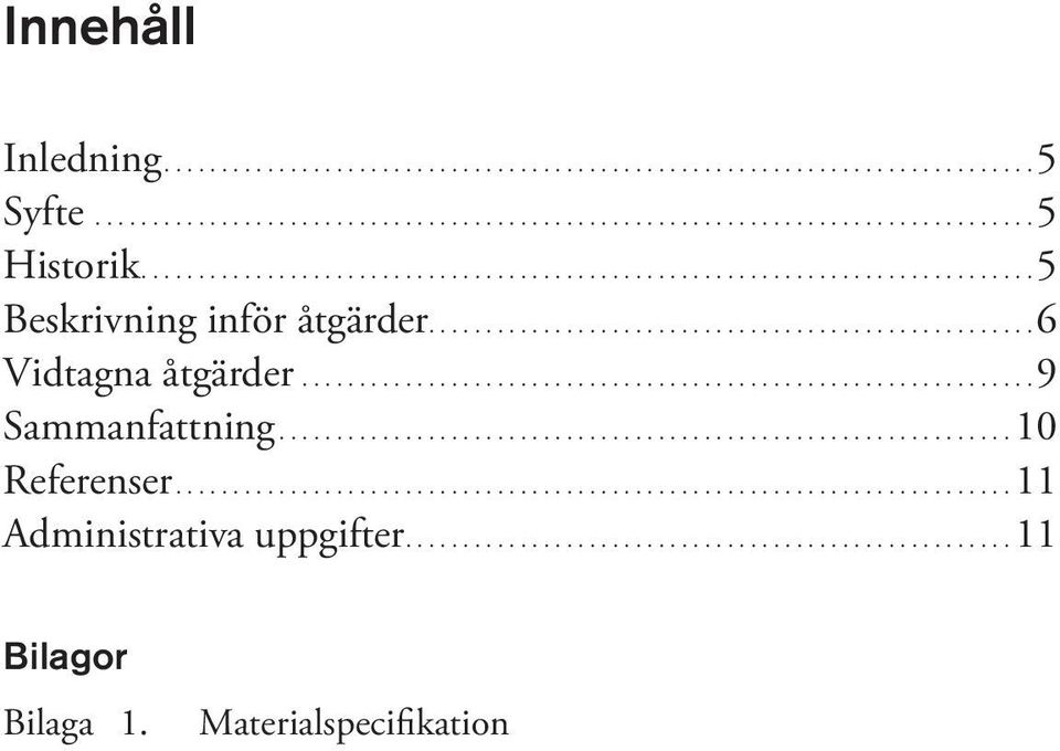 .. 9 Sammanfattning....10 Referenser.