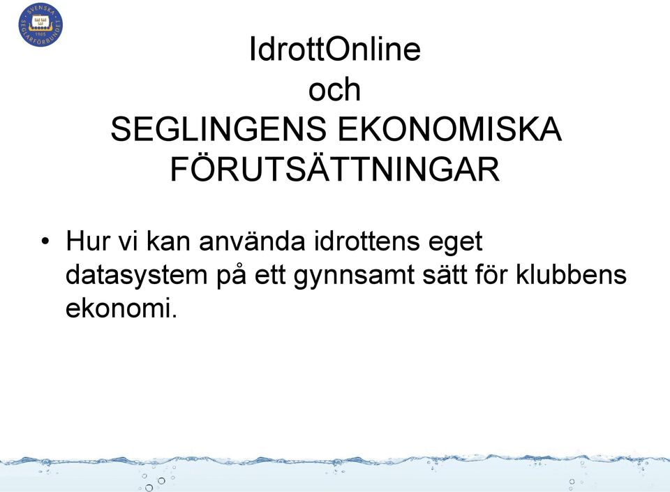 kan använda idrottens eget