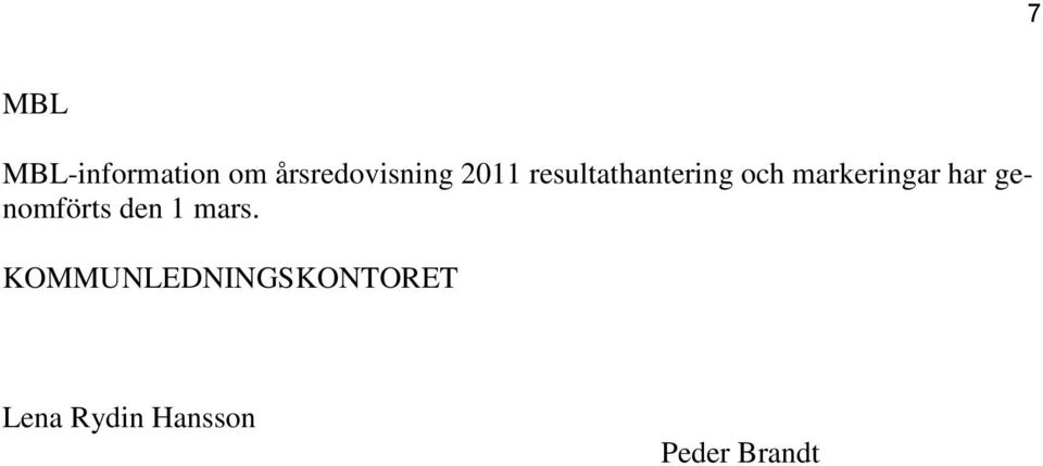 har genomförts den 1 mars.
