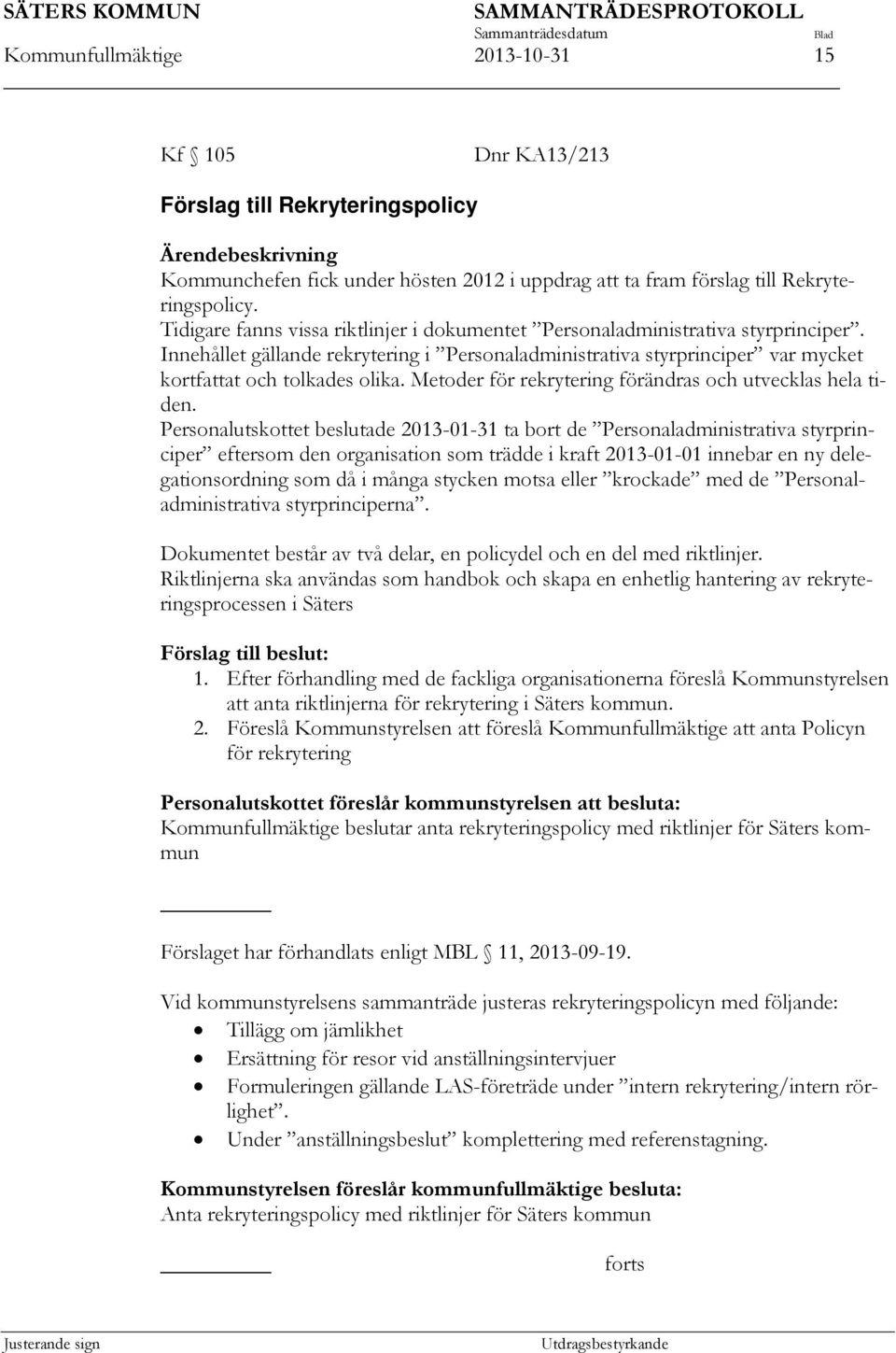 Metoder för rekrytering förändras och utvecklas hela tiden.