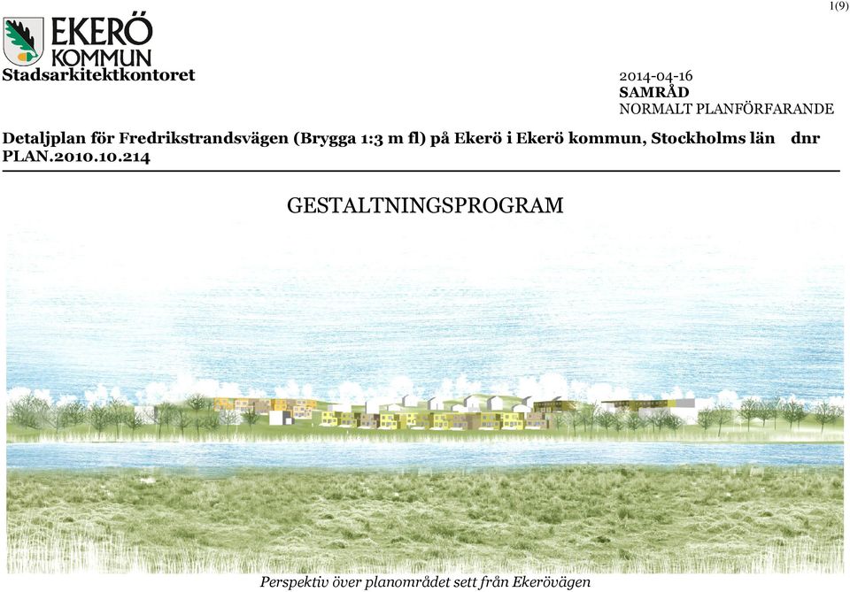 m fl) på Ekerö i Ekerö kommun, Stockholms län dnr PLAN.2010.