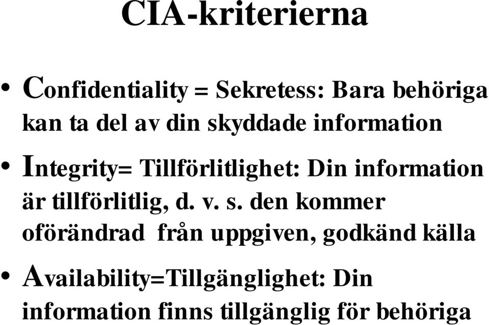tillförlitlig, d. v. s.
