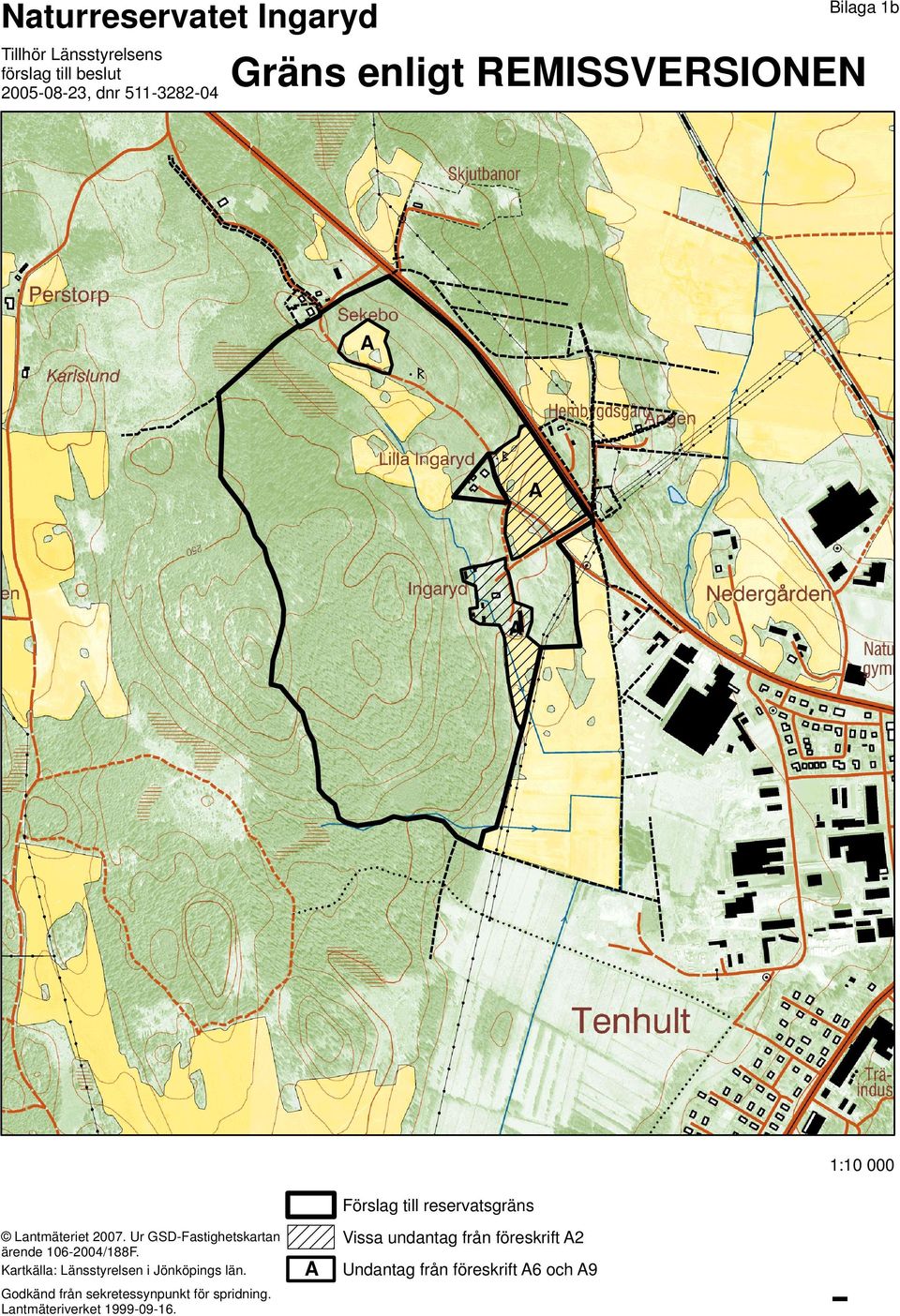 Ur GSD-Fastighetskartan ärende 106-2004/188F. Kartkälla: Länsstyrelsen i Jönköpings län.