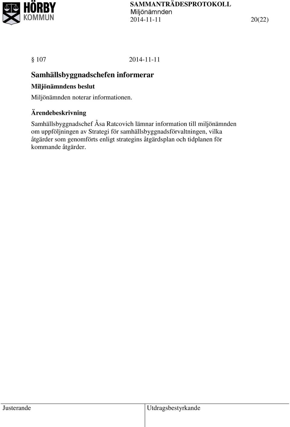 Samhällsbyggnadschef Åsa Ratcovich lämnar information till miljönämnden om