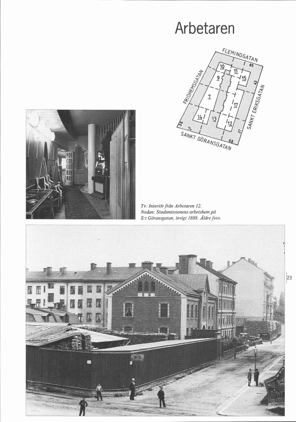 Nedan: Stadsmissionens