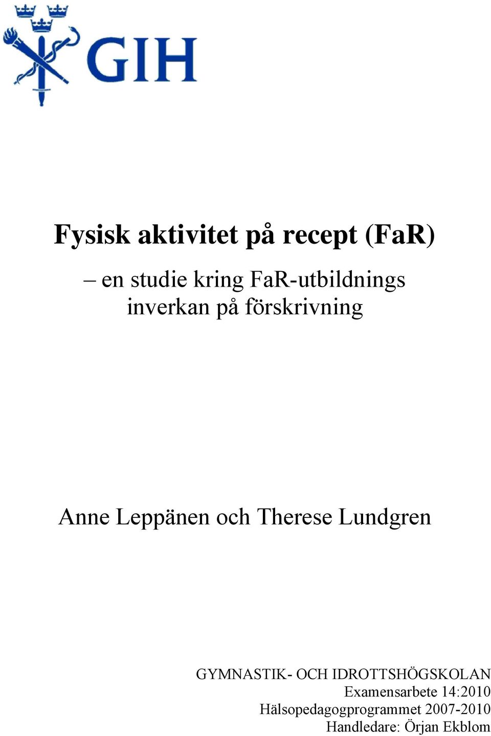 Therese Lundgren GYMNASTIK- OCH IDROTTSHÖGSKOLAN