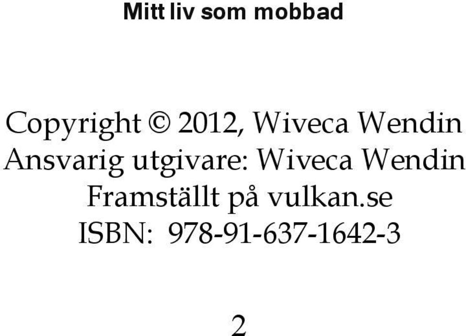 utgivare: Wiveca Wendin