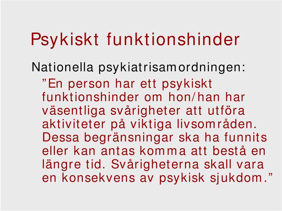 aktiviteter på viktiga livsområden.