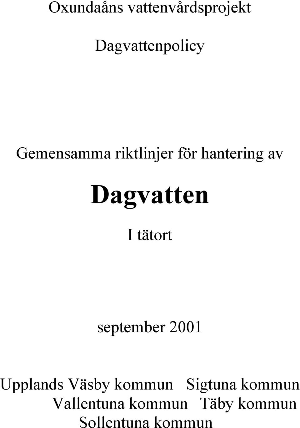 2001 Upplands Väsby kommun Sigtuna kommun