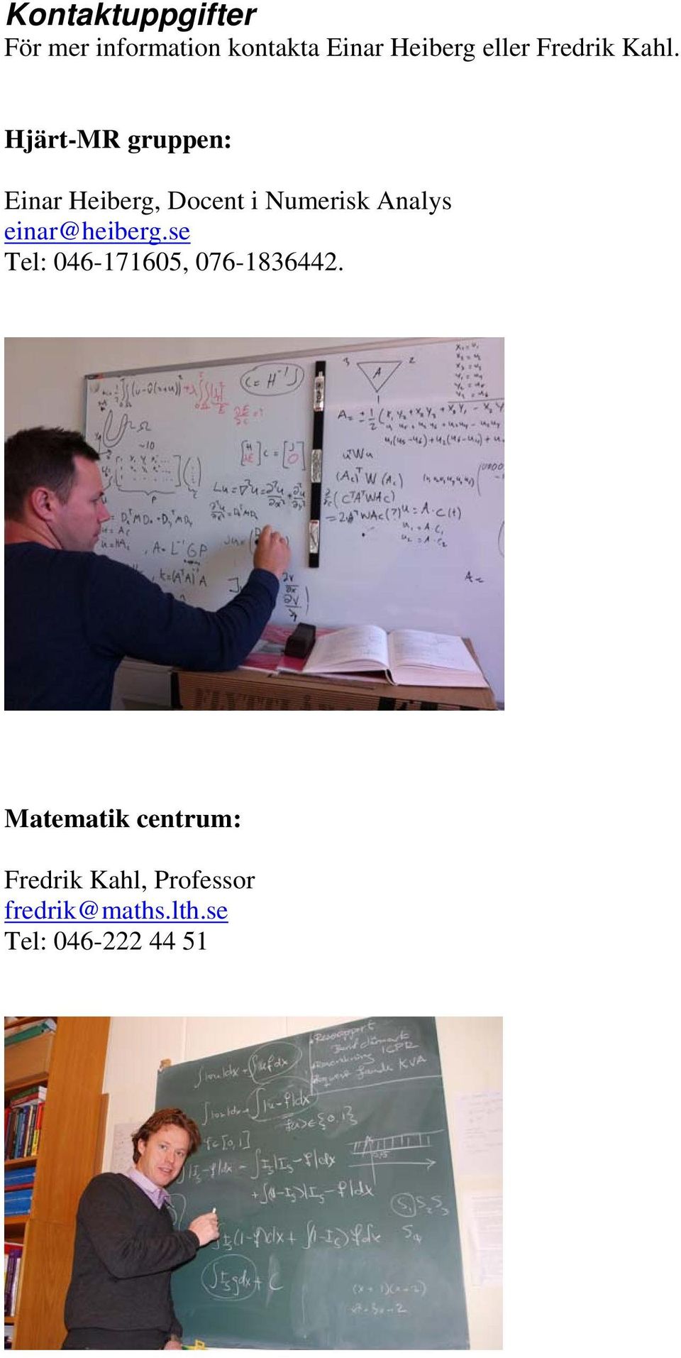 Hjärt-MR gruppen: Einar Heiberg, Docent i Numerisk Analys