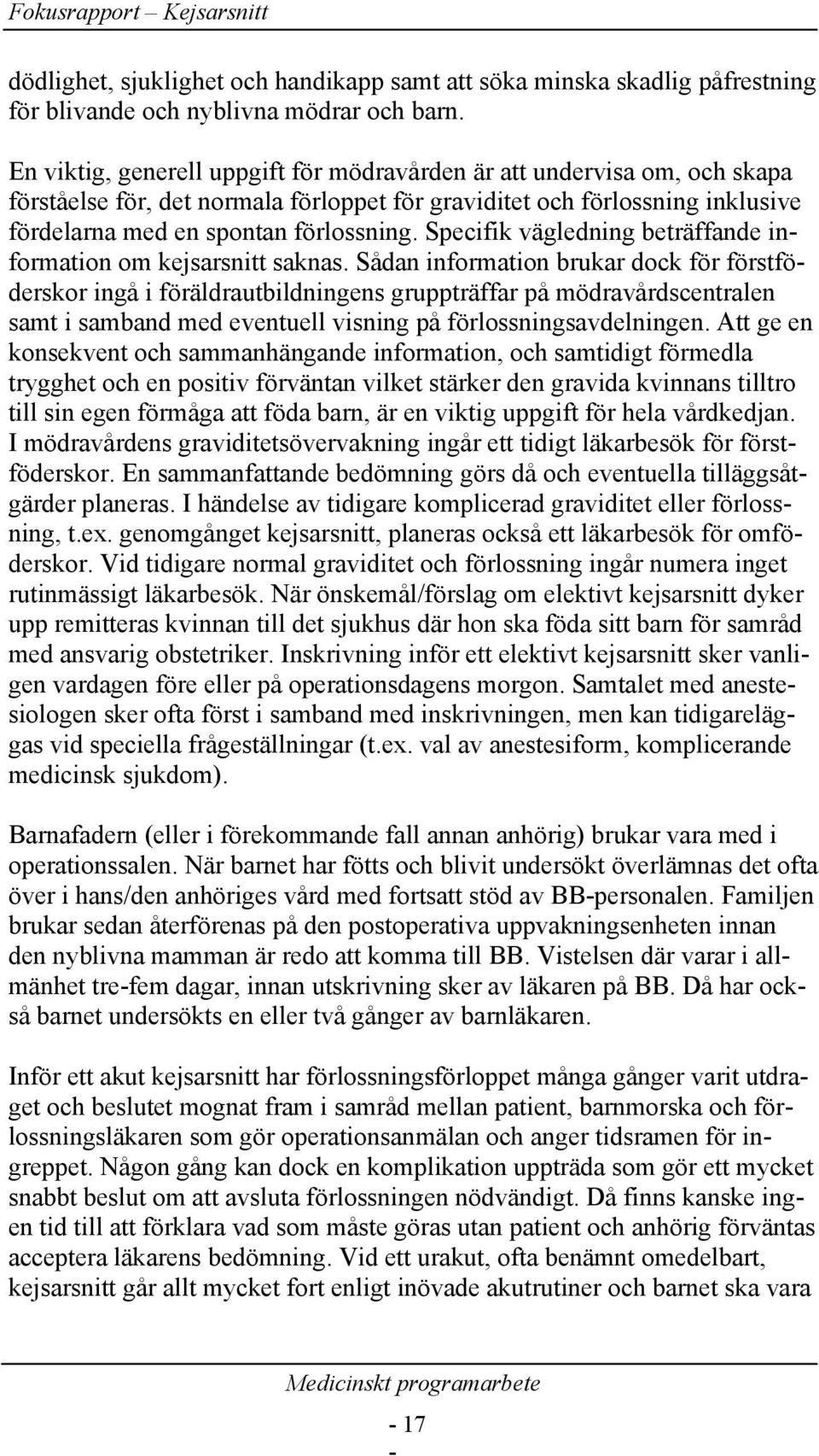 Specifik vägledning beträffande information om kejsarsnitt saknas.