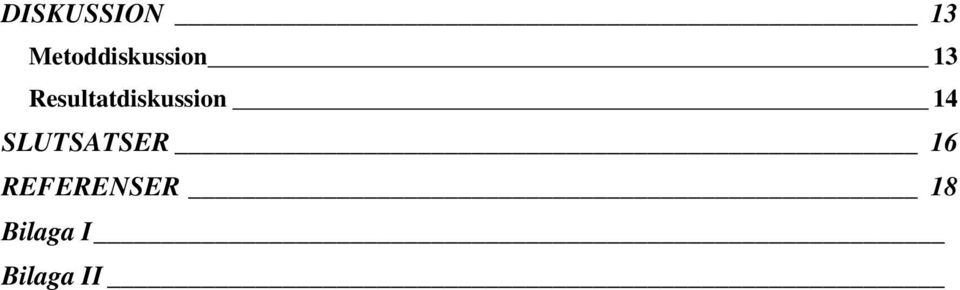 Resultatdiskussion 14