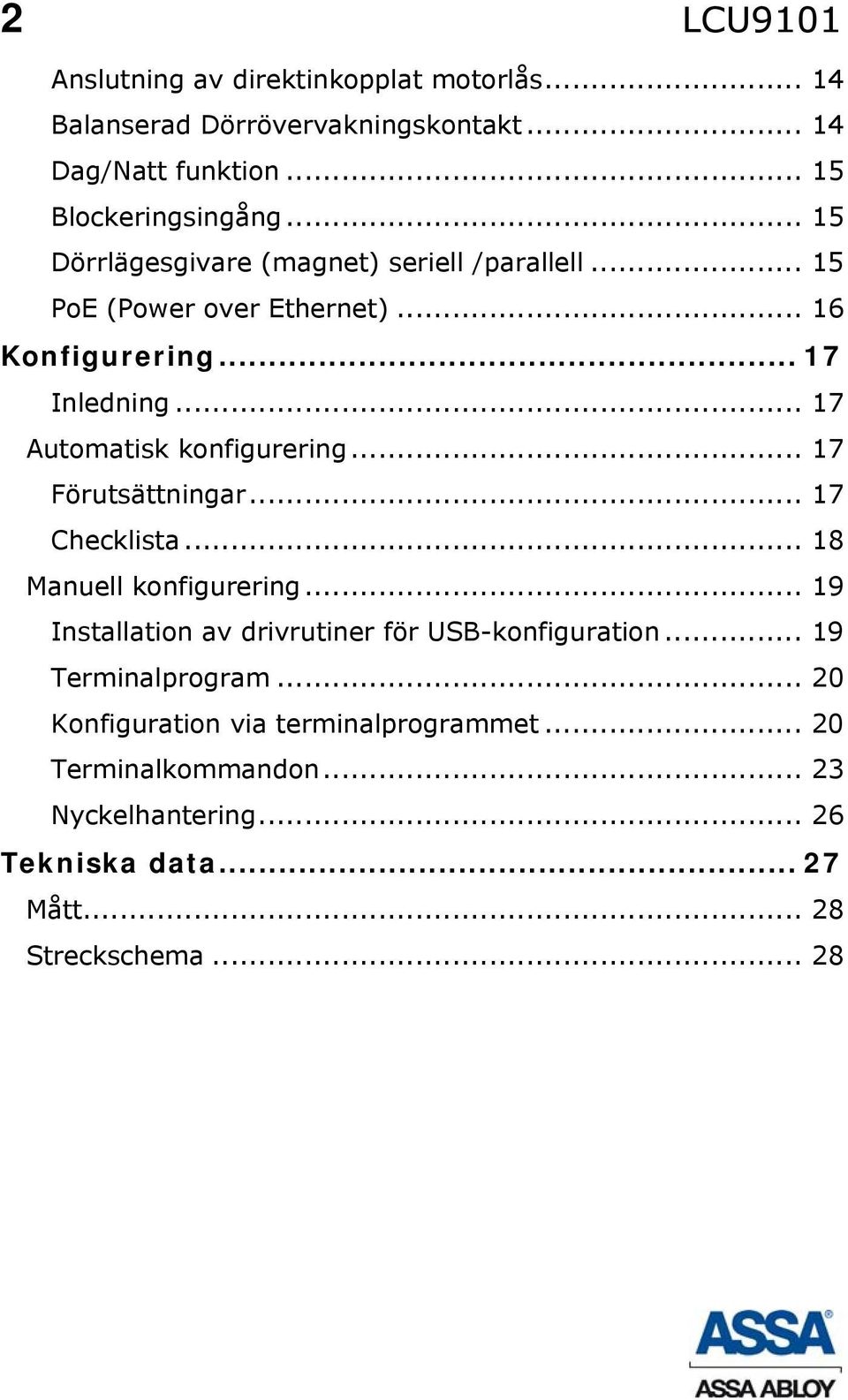 .. 17 Automatisk konfigurering... 17 Förutsättningar... 17 Checklista... 18 Manuell konfigurering.